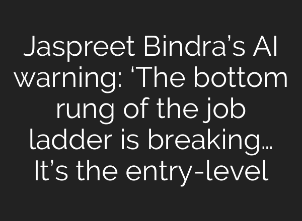 Jaspreet Bindra’s AI warning: ‘The bottom rung of the job ladder is breaking… It’s the entry-level
