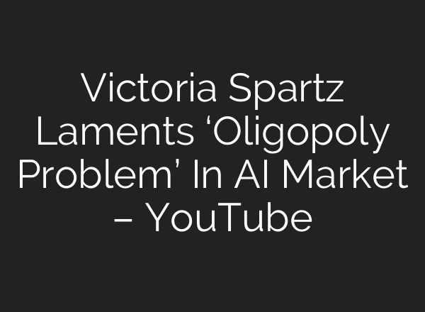 Victoria Spartz Laments ‘Oligopoly Problem’ In AI Market – YouTube