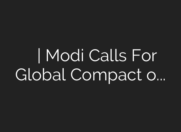ఏఐ దుర్వినియోగాన్ని అరికట్టాలి | Modi Calls For Global Compact on AI to Prevent Misuse at …
