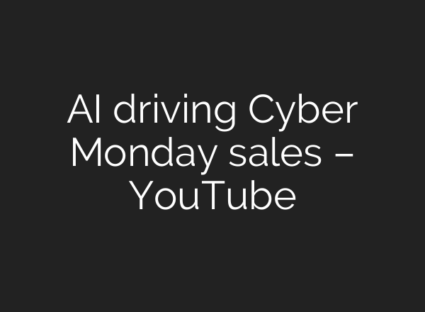 AI driving Cyber Monday sales – YouTube