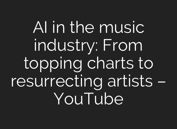 AI in the music industry: From topping charts to resurrecting artists – YouTube