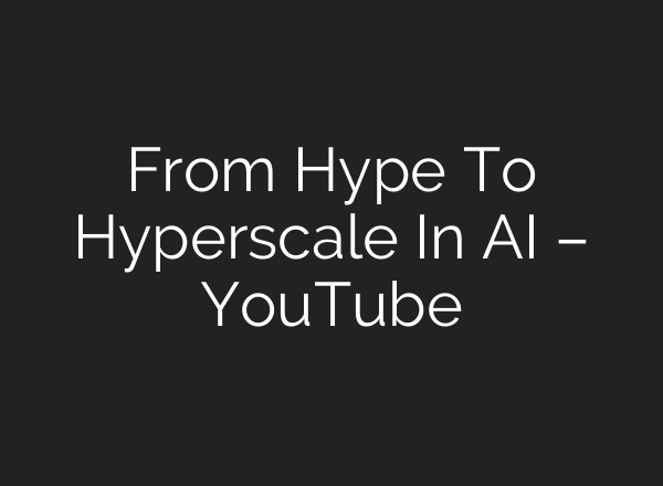 From Hype To Hyperscale In AI – YouTube