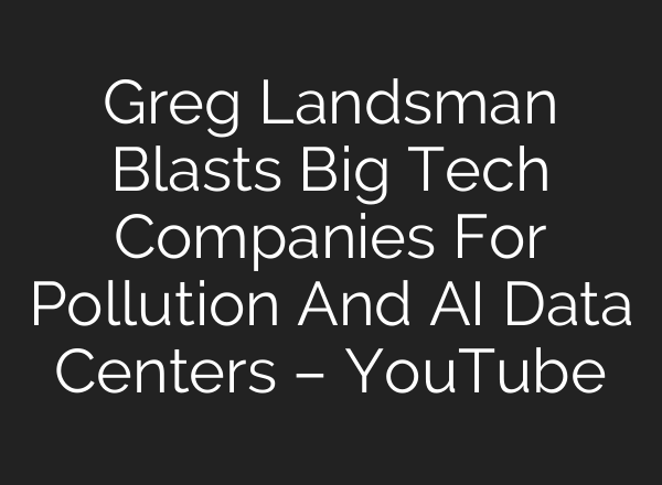 Greg Landsman Blasts Big Tech Companies For Pollution And AI Data Centers – YouTube