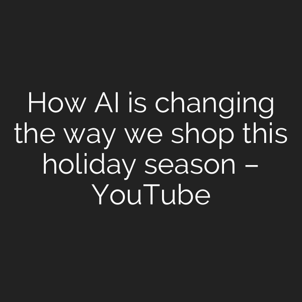How AI is changing the way we shop this holiday season – YouTube