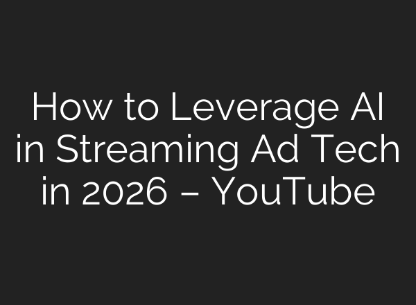 How to Leverage AI in Streaming Ad Tech in 2026 – YouTube