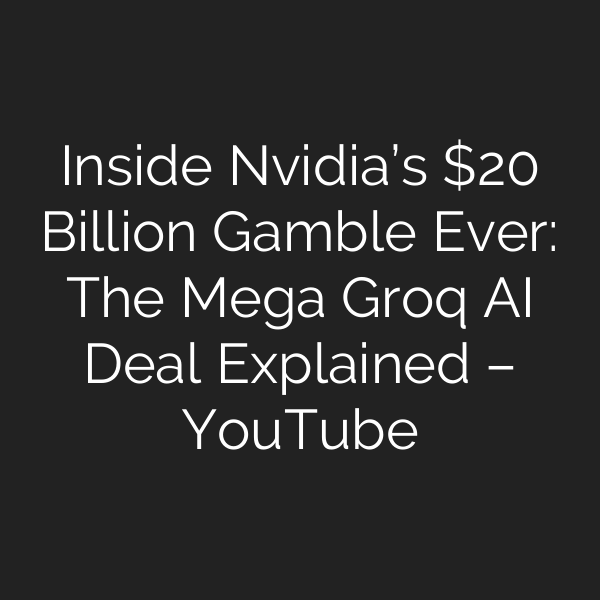 Inside Nvidia’s  Billion Gamble Ever: The Mega Groq AI Deal Explained – YouTube