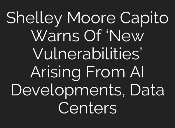 Shelley Moore Capito Warns Of ‘New Vulnerabilities’ Arising From AI Developments, Data Centers