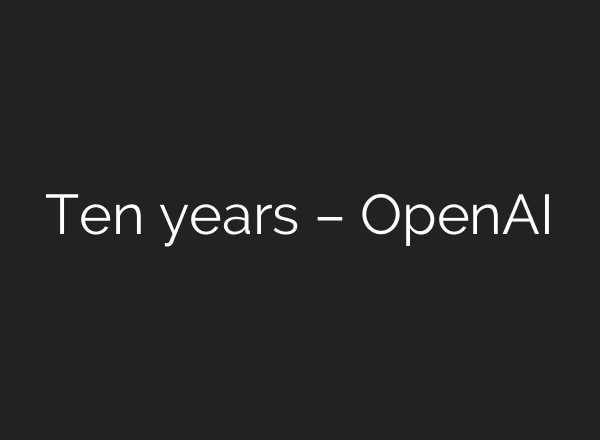 Ten years – OpenAI