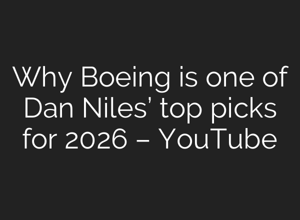 Why Boeing is one of Dan Niles’ top picks for 2026 – YouTube