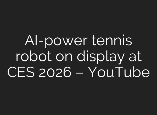 AI-power tennis robot on display at CES 2026 – YouTube