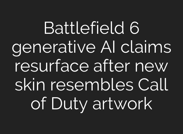 Battlefield 6 generative AI claims resurface after new skin resembles Call of Duty artwork