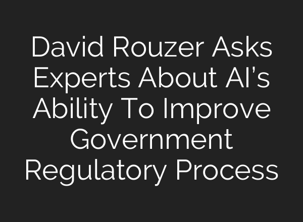 David Rouzer Asks Experts About AI’s Ability To Improve Government Regulatory Process