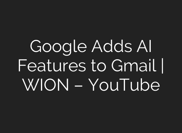Google Adds AI Features to Gmail | WION – YouTube