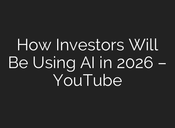How Investors Will Be Using AI in 2026 – YouTube