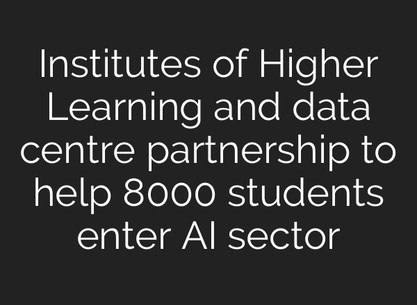 Institutes of Higher Learning and data centre partnership to help 8000 students enter AI sector