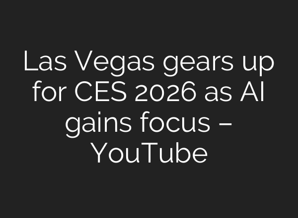 Las Vegas gears up for CES 2026 as AI gains focus – YouTube