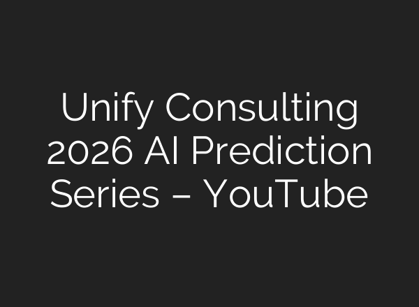 Unify Consulting 2026 AI Prediction Series – YouTube