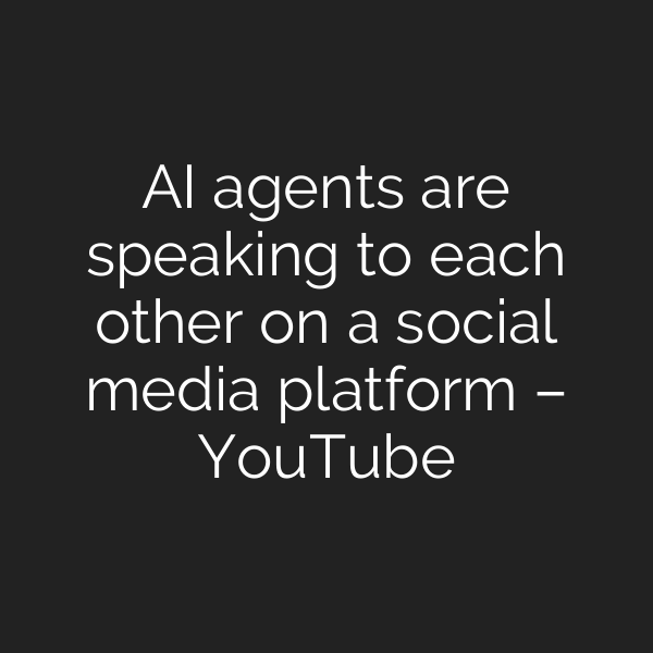 AI agents are speaking to each other on a social media platform – YouTube