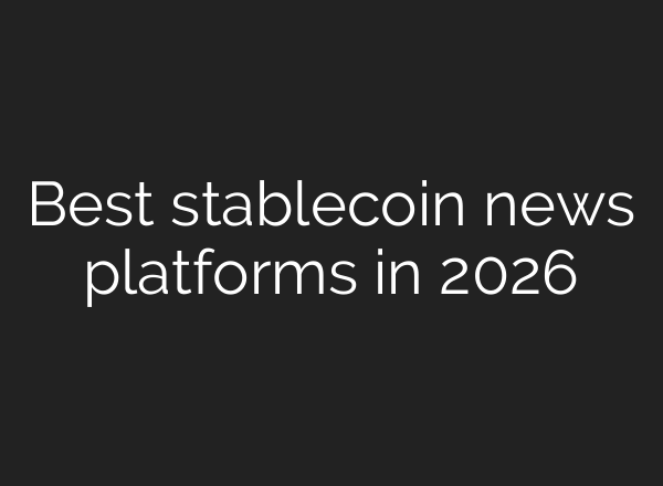 Best stablecoin news platforms in 2026