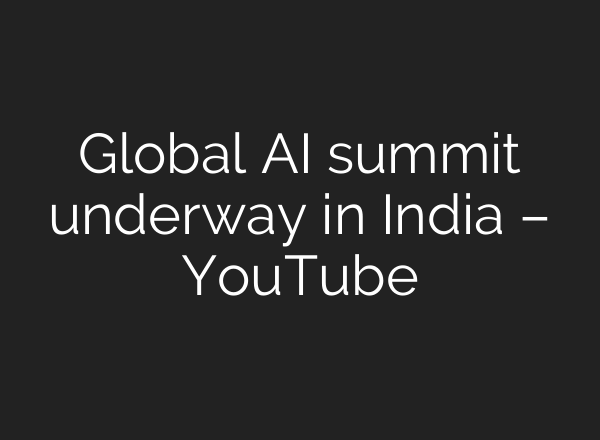 Global AI summit underway in India – YouTube
