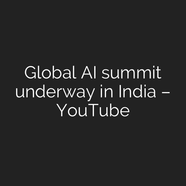 Global AI summit underway in India – YouTube