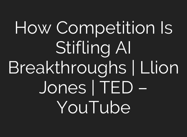 How Competition Is Stifling AI Breakthroughs | Llion Jones | TED – YouTube
