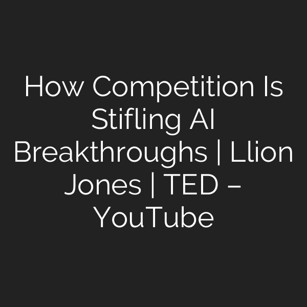 How Competition Is Stifling AI Breakthroughs | Llion Jones | TED – YouTube