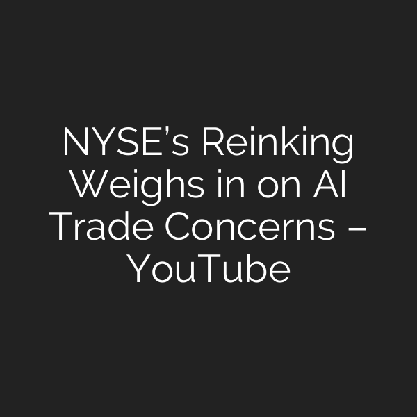 NYSE’s Reinking Weighs in on AI Trade Concerns – YouTube