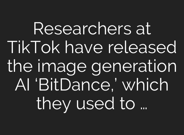 Researchers at TikTok have released the image generation AI ‘BitDance,’ which they used to …