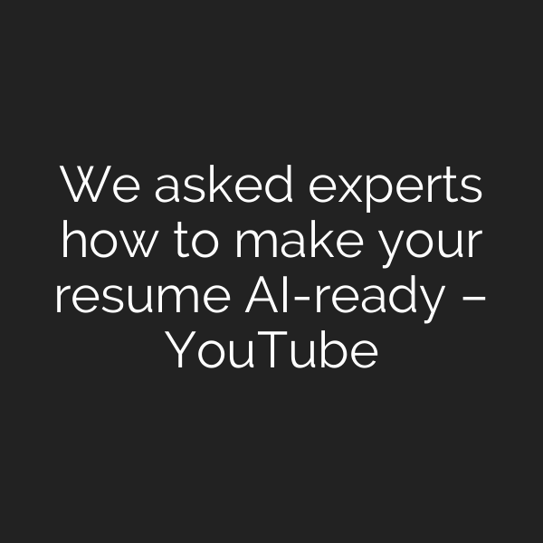 We asked experts how to make your resume AI-ready – YouTube
