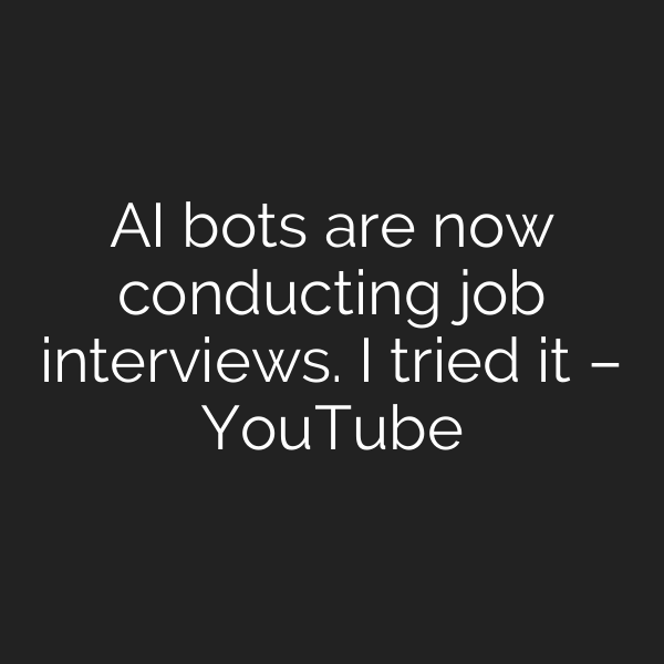 AI bots are now conducting job interviews. I tried it – YouTube