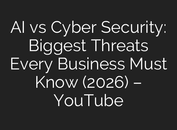 AI vs Cyber Security: Biggest Threats Every Business Must Know (2026) – YouTube