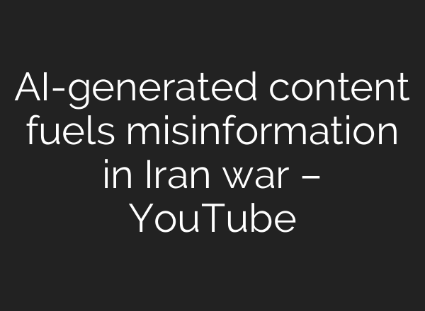 AI-generated content fuels misinformation in Iran war – YouTube