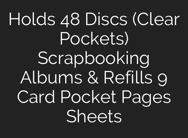 Holds 48 Discs (Clear Pockets) Scrapbooking Albums & Refills 9 Card Pocket Pages Sheets