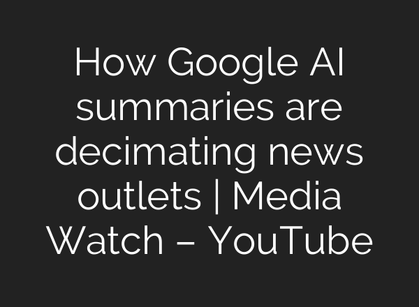 How Google AI summaries are decimating news outlets | Media Watch – YouTube
