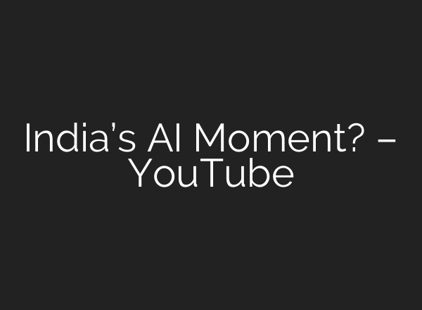 India’s AI Moment? – YouTube