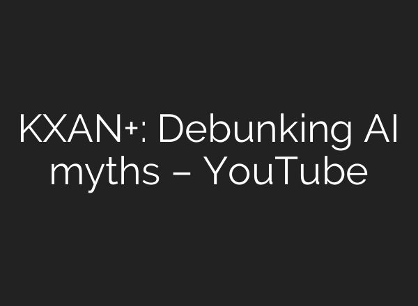KXAN+: Debunking AI myths – YouTube
