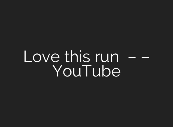 Love this run ✌️ – – YouTube