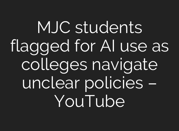 MJC students flagged for AI use as colleges navigate unclear policies – YouTube