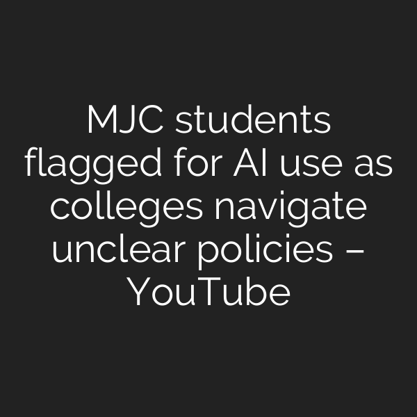 MJC students flagged for AI use as colleges navigate unclear policies – YouTube