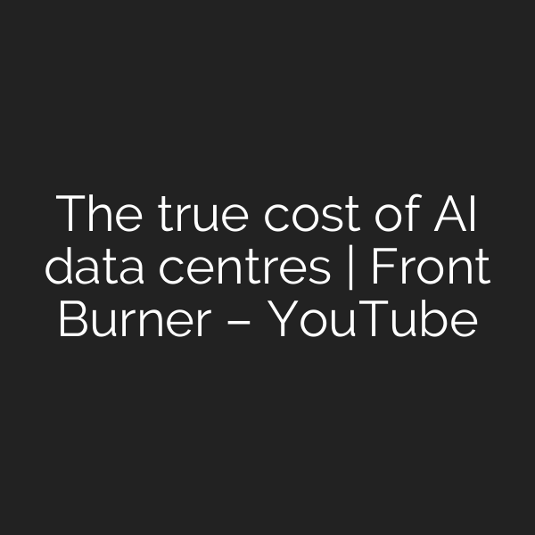 The true cost of AI data centres | Front Burner – YouTube