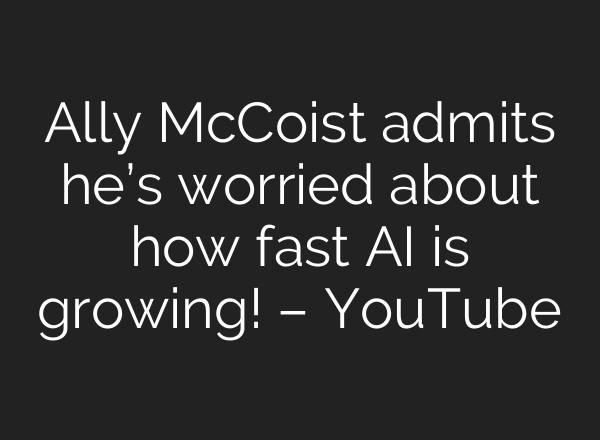 Ally McCoist admits he’s worried about how fast AI is growing! – YouTube