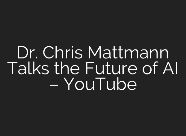 Dr. Chris Mattmann Talks the Future of AI – YouTube