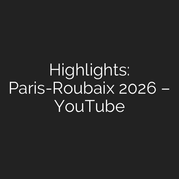 Highlights: Paris-Roubaix 2026 – YouTube