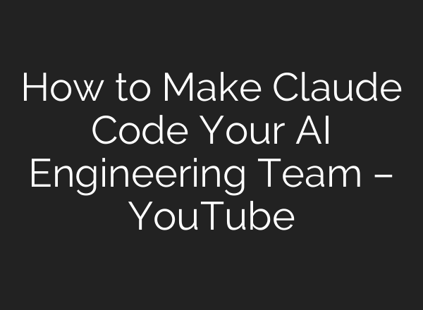 How to Make Claude Code Your AI Engineering Team – YouTube