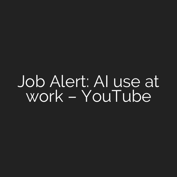 Job Alert: AI use at work – YouTube