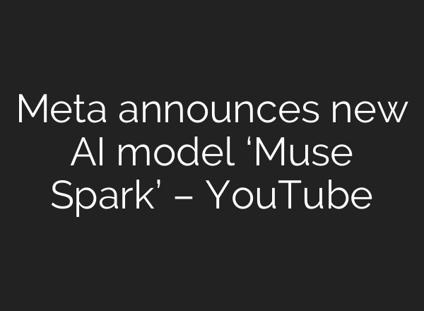 Meta announces new AI model ‘Muse Spark’ – YouTube