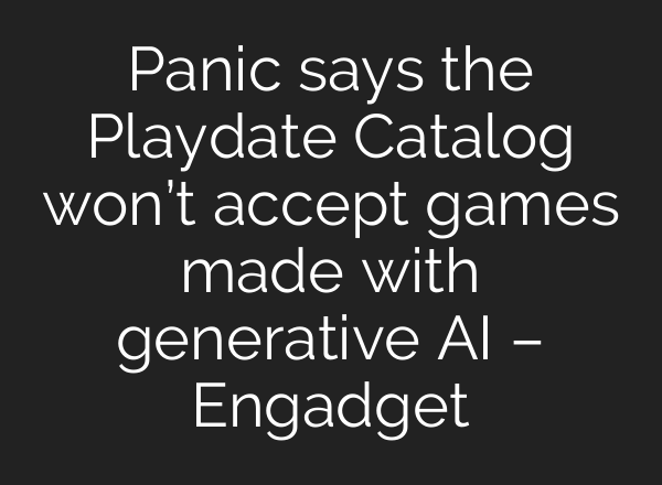 Panic says the Playdate Catalog won’t accept games made with generative AI – Engadget