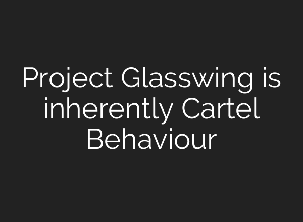 Project Glasswing is inherently Cartel Behaviour