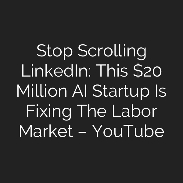 Stop Scrolling LinkedIn: This  Million AI Startup Is Fixing The Labor Market – YouTube